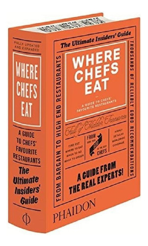 Libro - Where Chefs Eat A Guide To Chefs Favorite Restauran