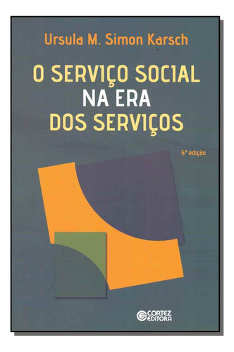 Libro Servico Social Na Era Dos Servicos O De Karsch Ursula