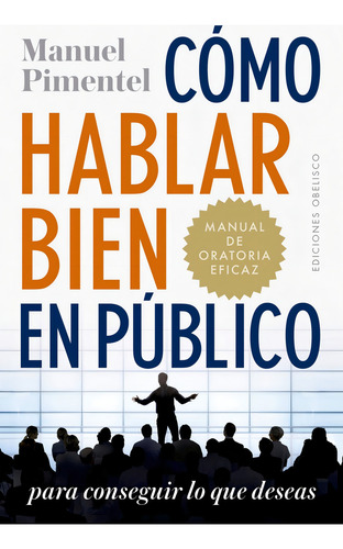 Como Hablar Bien En Publico Manuel Pimentel