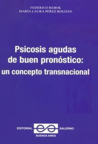 Psicosis Agudas De Buen Pronóstico:un Concepto Transnacional