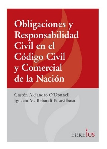 Obligaciones Y Responsabilidad Civil En El Código Civil Y Co