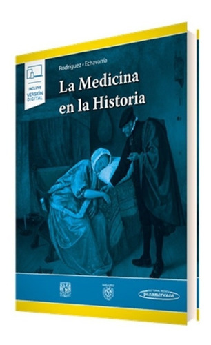 La Medicina En La Historia. Incluye Version Digital