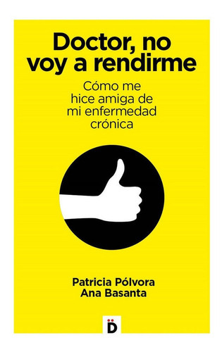 Doctor, No Voy A Rendirme, De Pólvora, Patricia. Editorial Diéresis, S.l., Tapa Blanda En Español