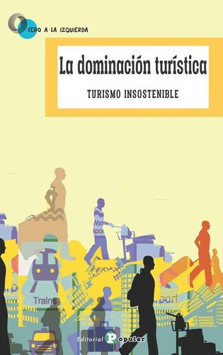 La Dominaciãâ³n Turãâstica, De Vários Autores. Editorial Popular, Tapa Blanda En Español