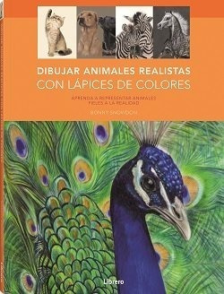 Libro Dibujo; Realista; Color; Lapices; Animales - Aa.vv