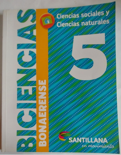 Biciencias 5 Bonaerense Santillana En Movimiento Ciencias So