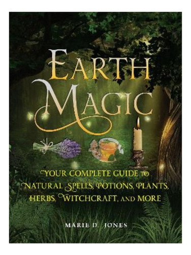 Earth Magic - Marie D. Jones. Eb15