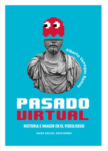 Pasado Virtual, De Venegas Ramos, Alberto. Editorial Sans Soleil Ediciones En Español