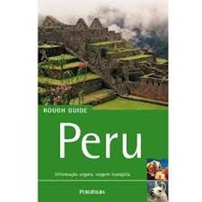 Rough Guide - Peru - Informação Segura, Viagem Tranquila