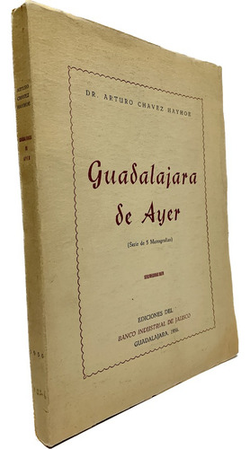 Guadalajara De Ayer De Arturo Chavez Hayoe