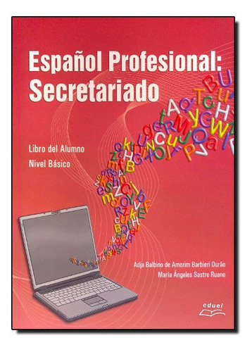 Espanol Professional: Secretariado, De Adja Balbino De Amorim Barbieri Durão. Editora Eduel - Campus Universitario, Capa Mole Em Português