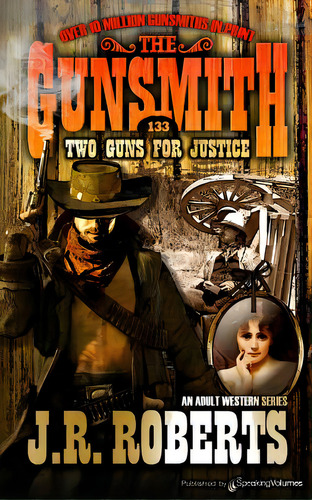 Two Guns For Justice, De Roberts, J. R.. Editorial Speaking Volumes Llc, Tapa Blanda En Inglés