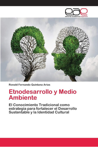 Libro: Etnodesarrollo Y Medio Ambiente: El Conocimiento Trad