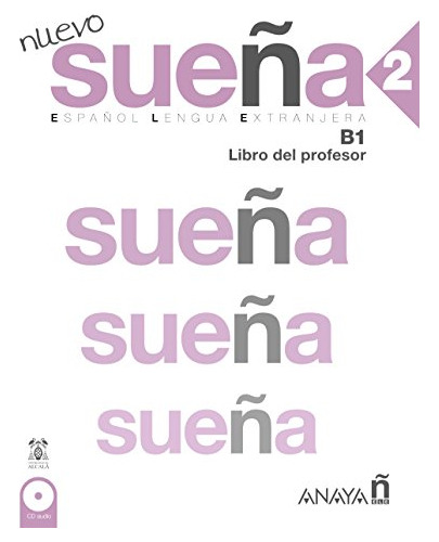 Libro Nuevo Sueña 2 - B1 Libro Del Profesor De Maria Ángeles