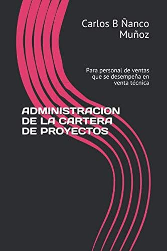 Libro: Administracion De La Cartera De Proyectos: Para Perso