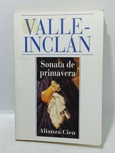 Sonata De Primavera - Ramón Del Valle Inclán - Alianza 