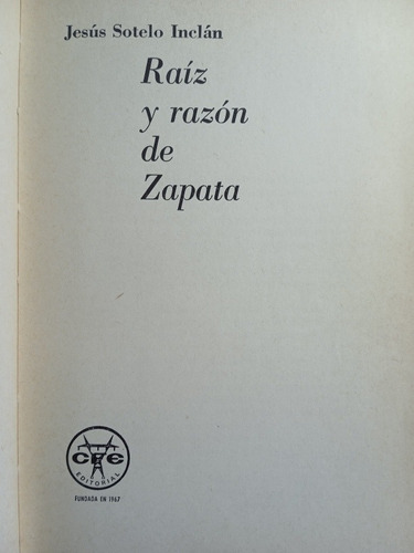 Raíz Y Razón De Zapata./ Jesus Sotelo Inclán 