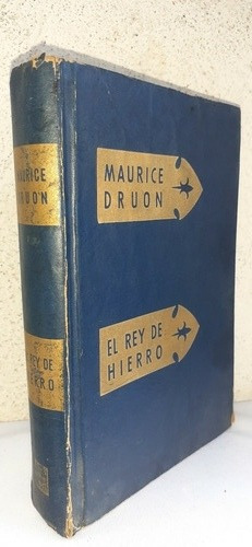 Novela El Rey De Hierro Por Maurice Druon 