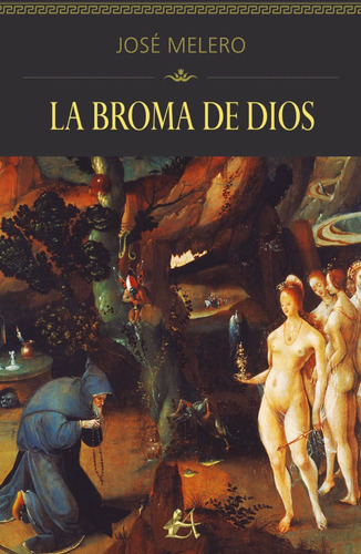 La Broma De Dios, De José Melero