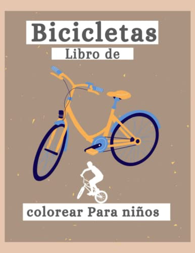 Bicicletas Libro De Colorear Para Niños: Use Colores Armonio