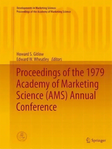 Proceedings Of The 1979 Academy Of Marketing Science (ams) Annual Conference, De Edward W. Wheatley. Editorial Springer International Publishing Ag, Tapa Blanda En Inglés