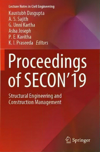Proceedings Of Secon'19 : Structural Engineering And Construction Management, De Kaustubh Dasgupta. Editorial Springer Nature Switzerland Ag, Tapa Blanda En Inglés