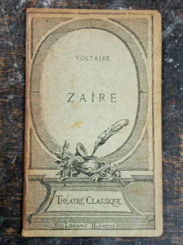 Zaire * Voltaire * Hachette 1938 *