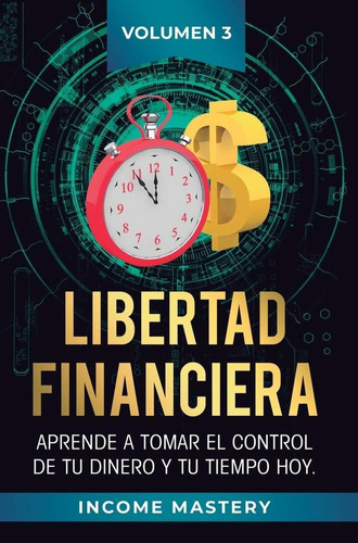 Libro Libertad Financiera: Aprende A Tomar El Control Lln4