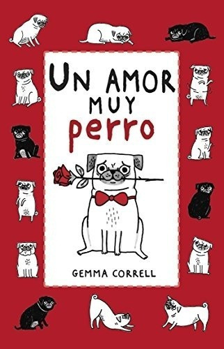 Un Amor Muy Perro - Gemma Correll, de Gemma Correll. Plataforma Editorial en español
