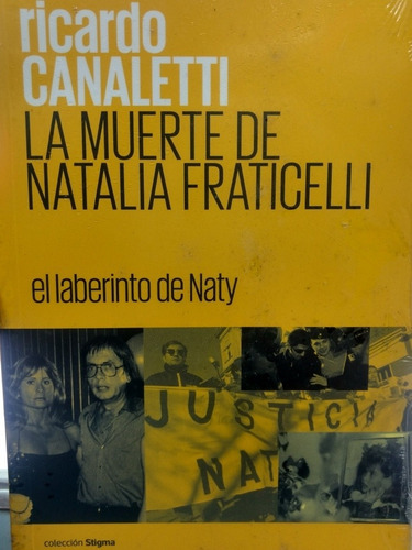 La Muerte De Natalia Fraticelli, De Ricardo Canaletti. Editorial Sudamericana En Español