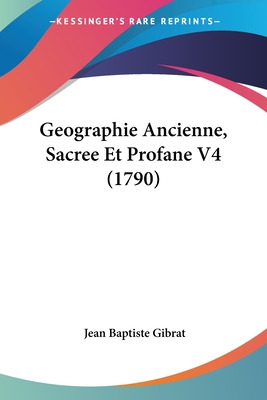 Libro Geographie Ancienne, Sacree Et Profane V4 (1790) - ...