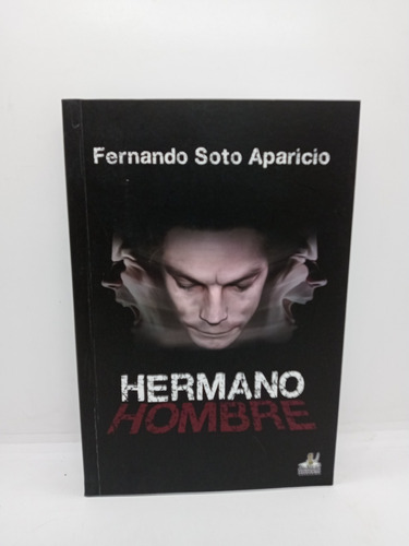 Hermano Hombre - Fernando Soto Aparicio - Lit Colombiana