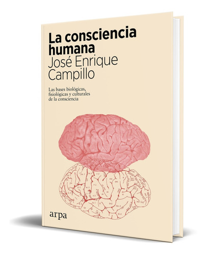 La Consciencia Humana - José Enrique Campillo [ Original ]