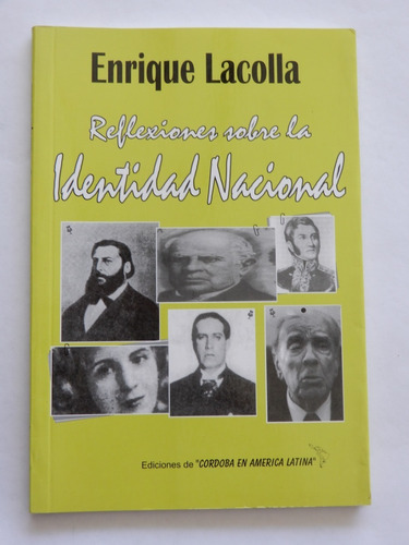 Reflexiones Sobre La Identidad Nacional - Enrique Lacolla