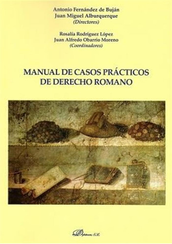 Manual De Casos Practicos De Derecho Romano - Fernandez De B