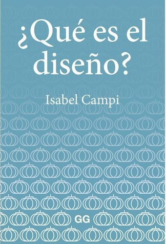 Que Es El Diseno? - Isabel Campi I Valls