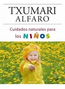 Cuidados Naturales Para Los Niños - Alfaro -(t.dura) - * 