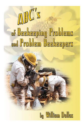 Libro: Abcs Of Beekeeping Problems And Problem Beekeepers