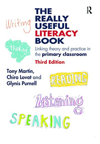 The Really Useful Literacy Book: Linking Theory And Practice