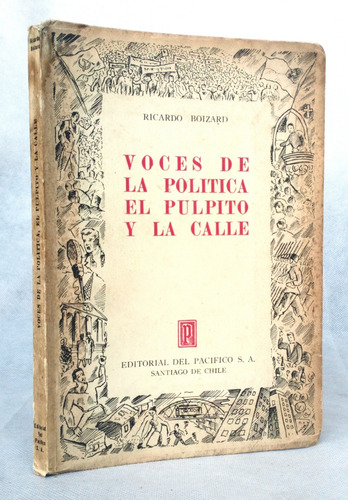 Voces Política Púlpito Y Calle Oradores Boizard / N Pacífico