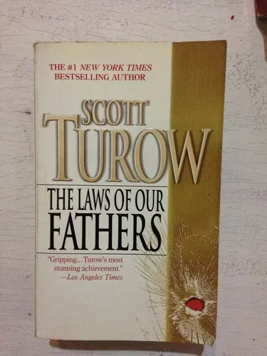 The Laws Of Our Fathers Scott Turow