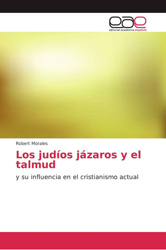 Libro Los Judíos Jázaros Y Talmud: Y Su Influencia