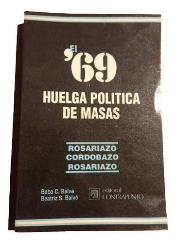 Balve-balve. El 69 Huelga Política... Rosariazo, Córdobazo..