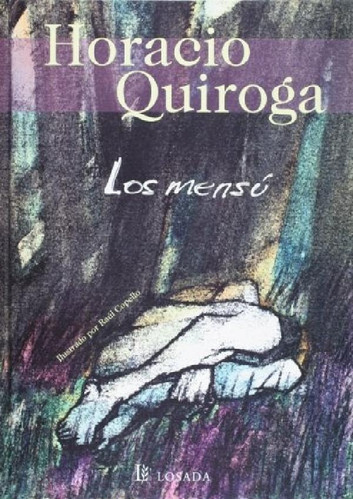 Libro - Mensu, Los, De Horacio Quiroga. Editorial Losada, E