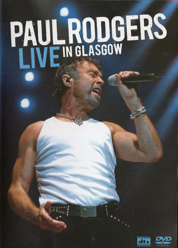 Dvd Paul Rodgers - Live In Glasgow -ex The Firm Bad Company