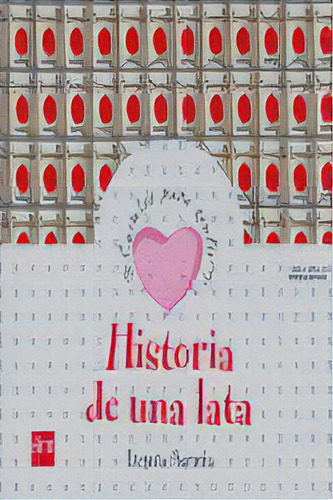 Historia De Una Lata, De Ibarrola, Begoña. Editorial Ediciones Sm, Tapa Dura En Español