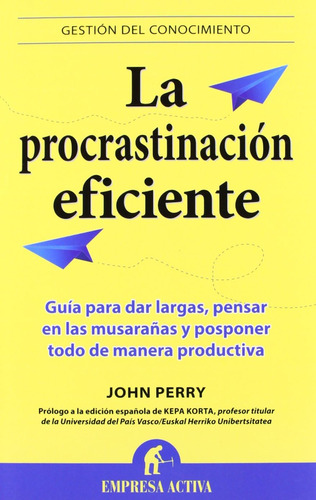 Libro: La Procrastinación Eficiente: La Ingeniosa Estrategia