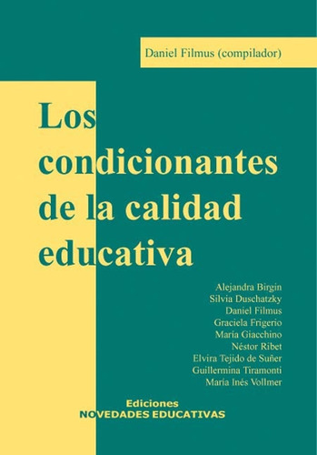 Los Condicionantes De La Calidad Educativa - Daniel Filmus