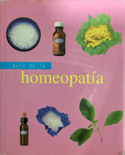 Guía De La Homeopatía. Andrew James.