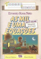 Livro As Mil E Uma Equacoes Ernesto Rosa Neto